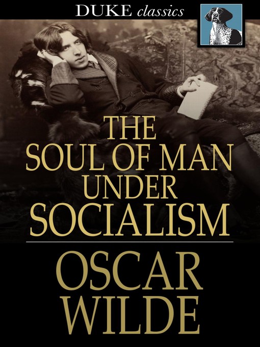 Oscar Wilde创作的The Soul of Man under Socialism作品的详细信息 - 可供借阅